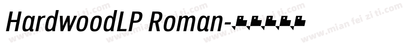 HardwoodLP Roman字体转换